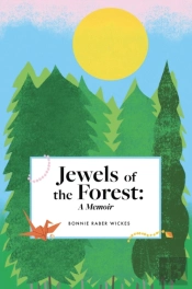Jewels Of The Forest: A Memoir