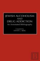 Jewish Alcoholism And Drug Addiction