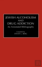 Jewish Alcoholism And Drug Addiction