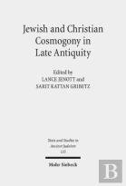 Jewish And Christian Cosmogony In Late Antiquity