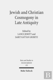Jewish And Christian Cosmogony In Late Antiquity