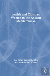 Jewish And Christian Women In The Ancient Mediterranean