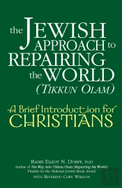 Jewish Approach To Repairing The World (Tikkun Olam)