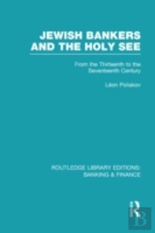 Jewish Bankers And The Holy See (Rle: Banking & Finance)