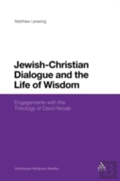 Jewish-Christian Dialogue And The Life Of Wisdom