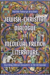Jewish-Christian Dialogue In Medieval French Literature