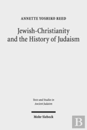 Jewish-Christianity And The History Of Judaism