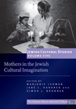 Bertrand.pt - Jewish Cultural Studies: Mothers In The Jewish Cultural Imagination