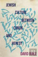Jewish Culture Between Canon And Heresy