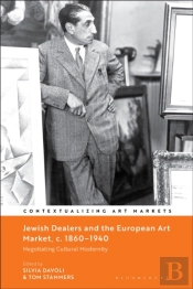 Jewish Dealers And The European Art Market, C. 1860â€“1940