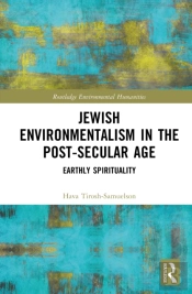 Jewish Environmentalism In The Post-Secular Age