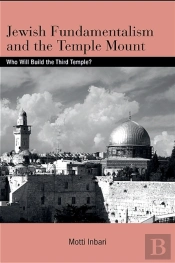 Jewish Fundamentalism And The Temple Mount
