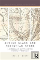 Jewish Glass And Christian Stone