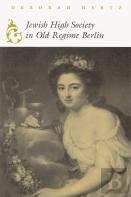 Jewish High Society In Old Regime Berlin