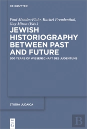 Jewish Historiography Between Past And Future