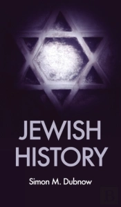 Jewish History: An Essay In The Philosop