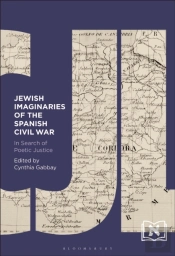 Jewish Imaginaries Of The Spanish Civil War