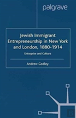 Bertrand.pt - Jewish Immigrant Entrepreneurship In New York And London 1880-1914