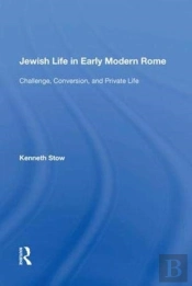 Jewish Life In Early Modern Rome