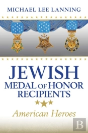 Jewish Medal Of Honor Recipients Volume