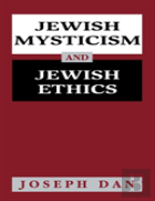 Jewish Mysticism And Jewish Ethics