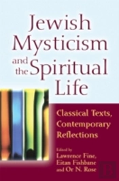 Jewish Mysticism And The Spiritual Life