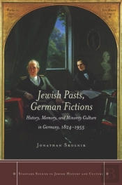 Jewish Pasts, German Fictions