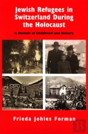 Jewish Refugees In Switzerland During The Holocaust