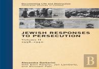 Jewish Responses To Persecution: 1938â€“1940