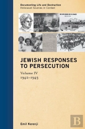 Jewish Responses To Persecution: 1942-1943