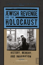 Jewish Revenge And The Holocaust