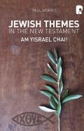 Jewish Themes In The New Testament: Yam Yisrael Chai!