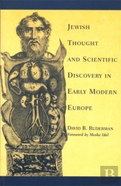 Jewish Thought And Scientific Discovery In Early Modern Europe