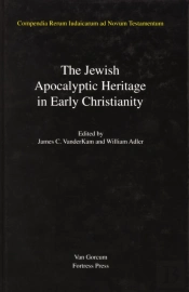 Jewish Traditions In Early Christian Literature, Volume 4 Jewish Apocalyptic Heritage In Early Christianity