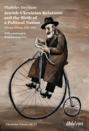 Jewish-Ukrainian Relations And The Birth Of A Political Nation