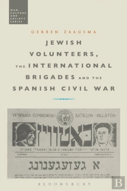 Bertrand.pt - Jewish Volunteers, The International Brigades And The Spanish Civil War