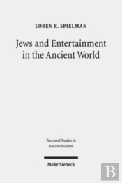 Jews And Entertainment In The Ancient World
