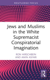 Jews And Muslims In The White Supremacist Conspiratorial Imagination