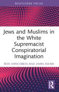 Jews And Muslims In The White Supremacist Conspiratorial Imagination