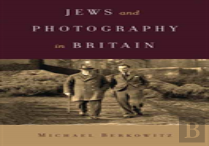 Jews And Photography In Britain