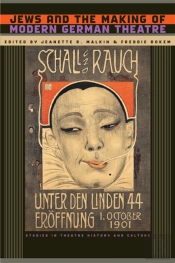 Jews And The Making Of Modern German Theatre