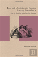 Jews And Ukrainians In Russia'S Literary Borderlands