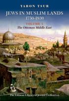 Jews In Muslim Lands, 1750â€“1830
