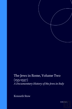 Bertrand.pt - Jews In Rome, Volume 2 (1551-1557)