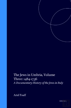 Bertrand.pt - Jews In Umbria, Volume 3 (1484-1736)