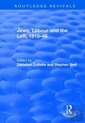 Jews, Labour And The Left, 1918â€“48