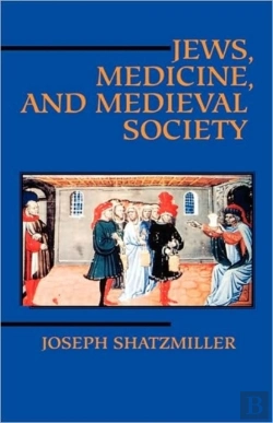 Bertrand.pt - Jews, Medicine, And Medieval Society