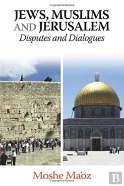 Bertrand.pt - Jews, Muslims And Jerusalem Disputes And Dialogues