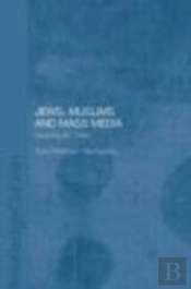 Jews, Muslims And Mass Media
