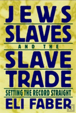 Bertrand.pt - Jews, Slaves, And The Slave Trade